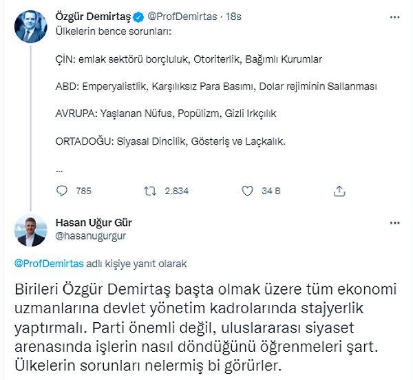 Ekonomi yorumlarını sadece Türkiye özelinde yapmayan Demirtaş, kendisine verilen cevapları da bol bol yanıtlaması ile meşhur biliyorsunuz👇