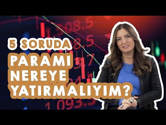 5 Soruda Paramı Nereye Yatırmalıyım? Dolar, Bitcoin, Altın, Fon W// Özlem Denizmen