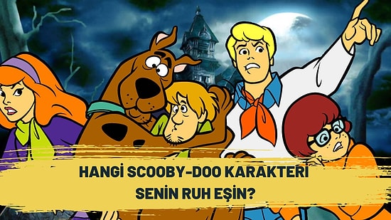 Hangi Scooby-Doo Karakteri Senin Ruh Eşin?