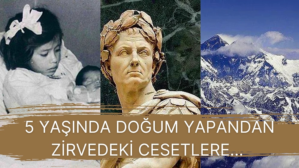 Öğrenince Ürperip Değişik Duygulara Kapılacaksınız! İlginç Olduğu Kadar Tedirgin Edici Bilgiler