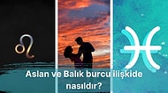 Talihsiz Bir İlişkinin Başrolleri Olabilecek Aslan Burcu ve Balık Burcu Uyumlu mudur?