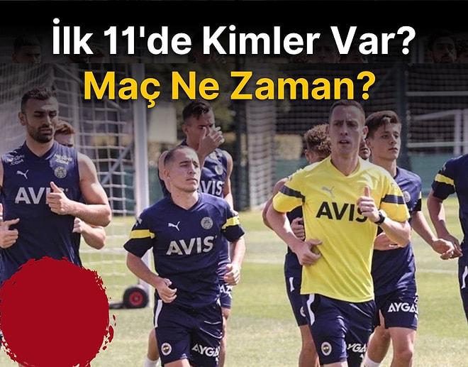 Fenerbahçe ve Dinamo Kiev Maçı Hangi Kanalda Yayınlanacak? İlk 11'de Hangi Oyuncular Olacak?