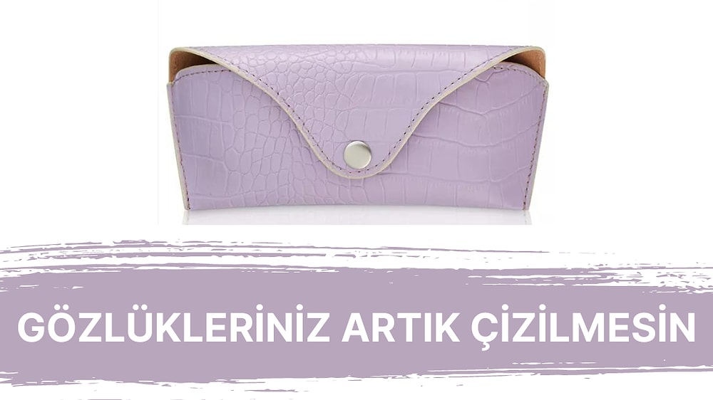 Güneş Gözlüklerinizi Koruyarak Taşımanızı Sağlayacak Tarz Gözlük Kılıfları