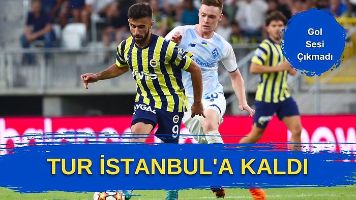 Şampiyonlar Ligi'ndeki Temsilcimiz Fenerbahçe, İlk Maçta Dinamo Kiev ile Golsüz Berabere Kaldı