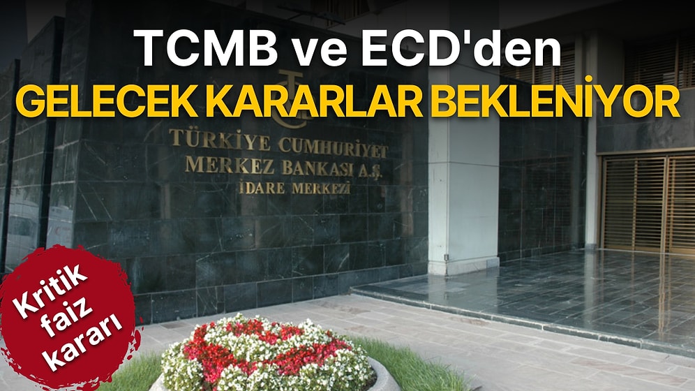 Piyasalarda Gündemde 'Merkez' Var: İçeride ve Avrupa'da Kritik Faiz Kararları Bekleniyor
