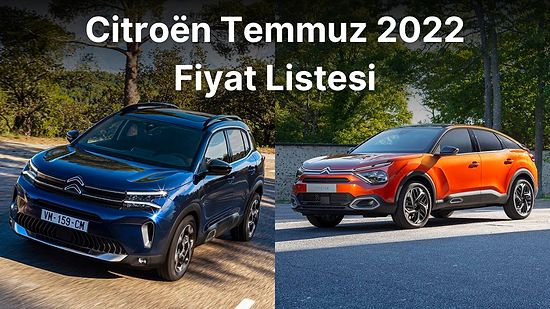 Citroen Sıfır Araç Modelleri Temmuz 2022 Fiyat Listesi: Zamlar 30 Bin TL'leri Buluyor