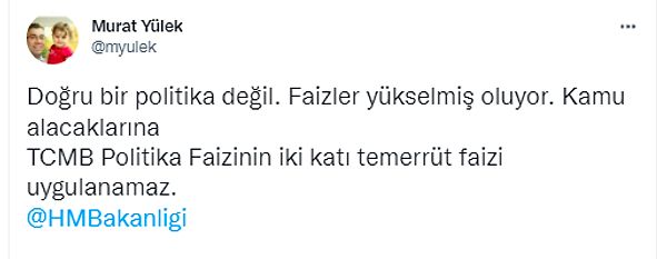 Ekonomist Prof. Dr. Murat Yülek bunun yanlış bir karar olduğunu Hazine'ye hatırlattı.