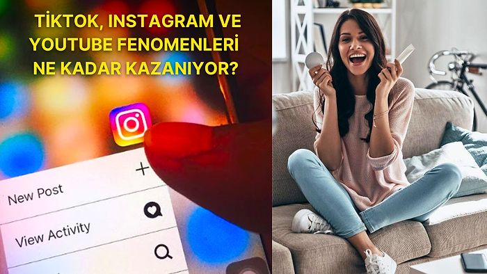 TikTok, Instagram ve YouTube Fenomenlerinin Paylaşım Başına Aldığı Ücreti Duyunca Şaşıracaksınız