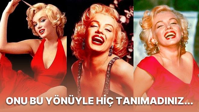 Hollywood'un En Ünlü İsimlerinden Biri Olan Marilyn Monroe Hakkında Daha Önce Duymadığınız İlginç Gerçekler