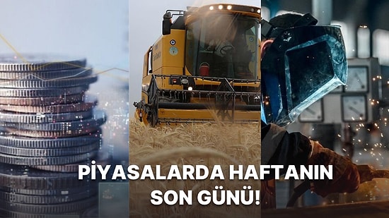 Piyasalarda Çeşitlilik Artacak: Haftanın Son İşlem Gününde Neler İzlenecek?