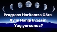 Progress Haritanıza Göre Yaşamınızda Ay’ın Hangi Evresini Yaşıyorsunuz? Progress Ay Burçlarda Ne Anlama Gelir?