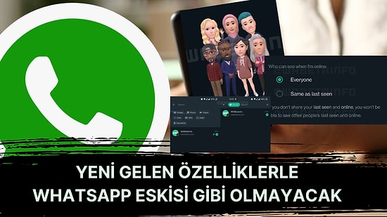 WhatsApp'a Gelen Birbirinden İlginç Üç Yeni Özellik Beta Sürümde Ortaya Çıktı!