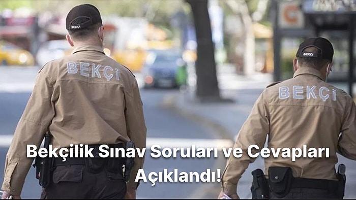 Bekçilik Yazılı Sınav Soruları ve Cevapları Yayınlandı: Sınav Sonuçları Ne Zaman Açıklanacak?