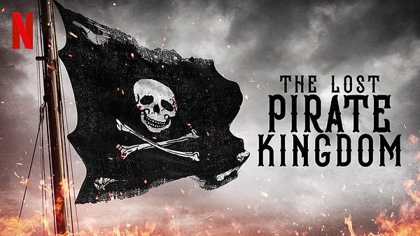 13. The Lost Pirate Kingdom (2021) - IMDb: 6.6