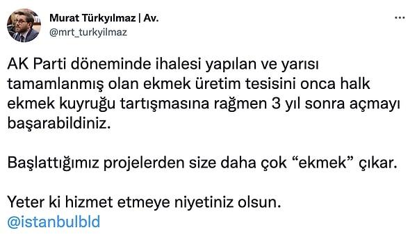 İBB AKP Grup Sözcüsü Murat Türkyılmaz da bugün açılan fabrikanın yarısının AKP döneminde inşa edildiği iddia etti. Türkyılmaz, Twitter'da yaptığı paylaşımda "Başlattığımız projelerden size daha çok “ekmek” çıkar." ifadelerini kullandı.