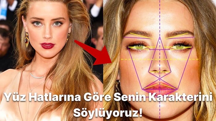 Yüz Hatlarına Göre Senin Karakterini Söylüyoruz!