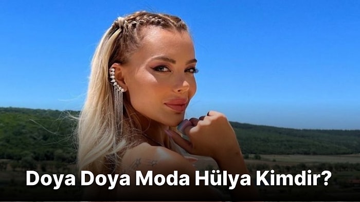 Doya Doya Moda Hülya Kimdir?  Hülya Yenidoğmuş Nereli ve Kaç Yaşında?