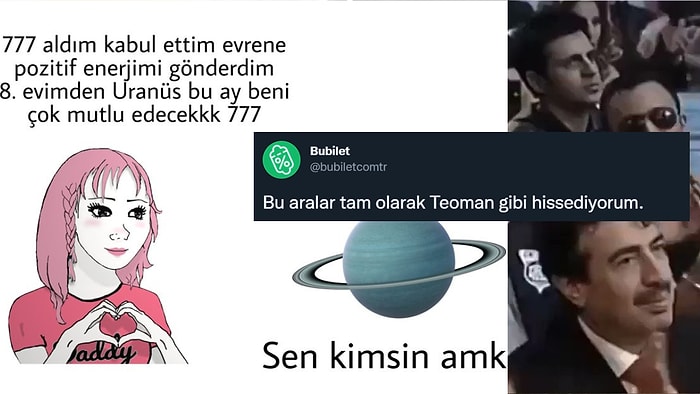 Pozitif Enerji Gönderene Ayar Veren Uranüs'ten Bu Aralar Teoman Gibi Hissedene Son 24 Saatin Viral Tweetleri