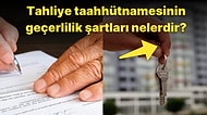 Ferah Altuntaş Yazio: Tahliye Taahhütnamesi Nasıl Hukuken Geçerli Olur?