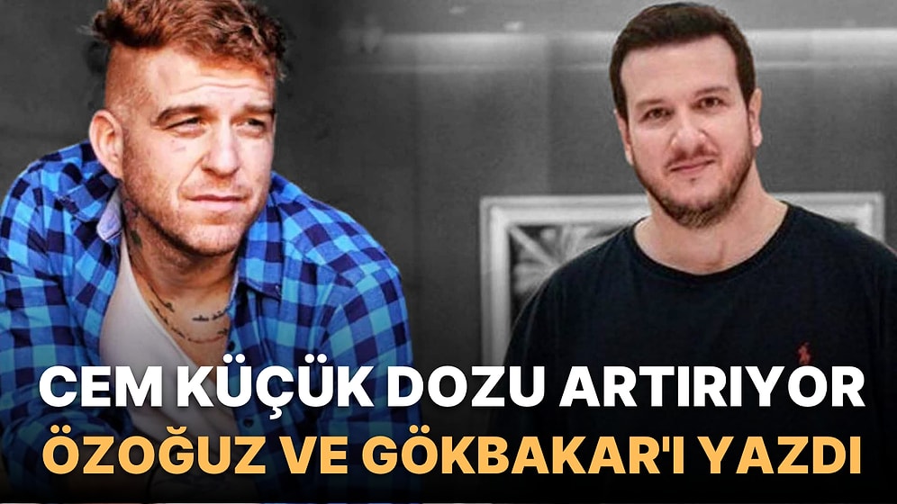 Cem Küçük, Birce Akalay'dan Sonra Dozunu Artırdı: Şahan Gökbakar Ve Gökhan Özoğuz'u Hedef Gösterdi