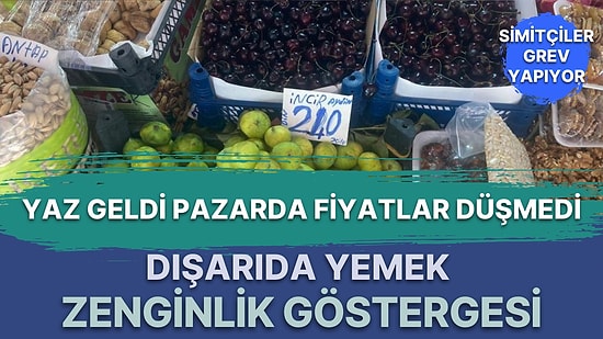 Dışarıda Yemekten Sonra Meyve Almaya Paramız Yetmez Oldu: Simitçiler de İsyan Ederken Açlık Sorunu Büyüyor