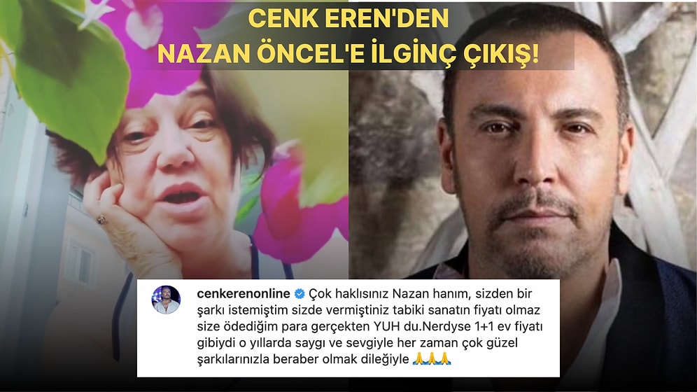 Cenk Eren Ev Fiyatlarına İsyan Eden Ünlü Şarkıcı Nazan Öncel'e İlginç Bir Tepki Verdi, Eleştiriler Gecikmedi!