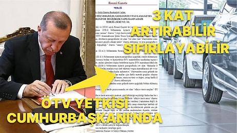 Kılıçdaroğlu Sonrası Resmi Gazete'de ÖTV Yetkisi Cumhurbaşkanı'na Verildi: 3 Kat Artırabilir, Sıfırlayabilir!