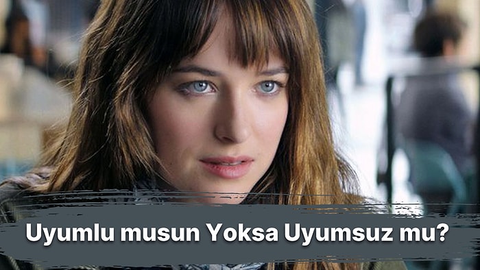 Karakter Testi: Uyumlu musun Yoksa Uyumsuz mu?