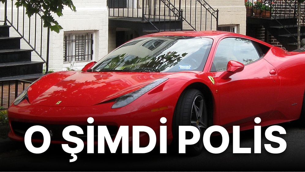 El Koyduğu Ferrari’yi Polis Aracı Yaptı