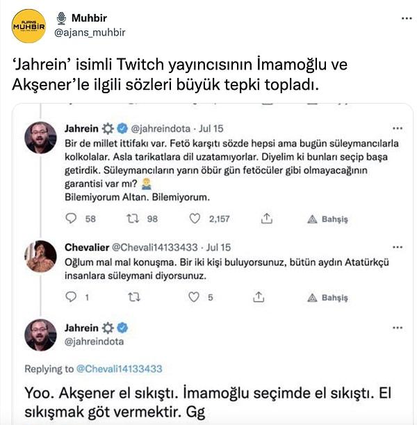 Ajans Muhbir isimli bir Twitter hesabı da Jahrein'in birkaç hafta önce tarikat ve cemaatler bağlamında Ekrem İmamoğlu ve Meral Akşener hakkındaki ifadelerini gündeme getirdi.