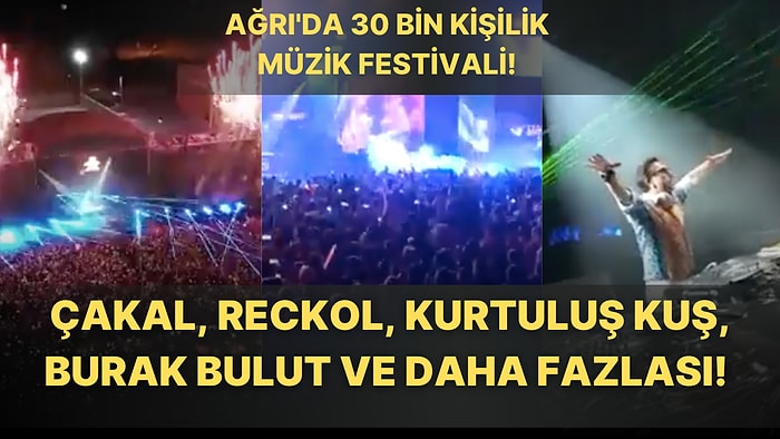 Ağrı'da 30 Bin Kişinin Katılıp Çılgınlarca Eğlendiği After Party'i Görünce Orada Olmak İsteyeceksiniz