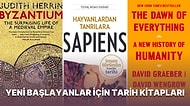 Okurken Bir An Bile Olsun Elinizden Bırakmak İstemeyeceğiniz Yeni Başlayanlar İçin Ufuk Açıcı Tarih Kitapları