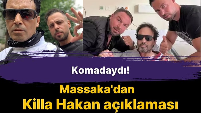 Rapçi Massaka'dan Killa Hakan Açıklaması: Sağlık Durumu Nasıl?