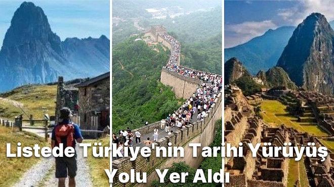 Dünyanın En İyi Yürüyüş Yolları Açıklandı: Listede Türkiye de Yer Aldı!