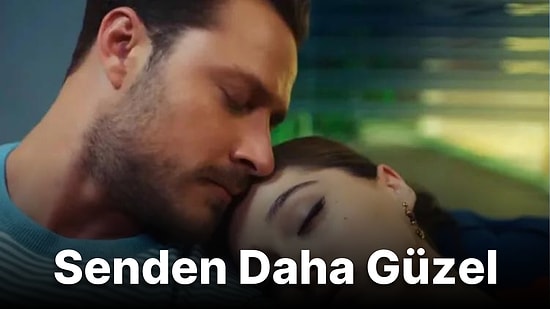 Senden Daha Güzel Son Bölüm İzle: Senden Daha Güzel 7. Bölüm Tek Parça İzleme Ekranı