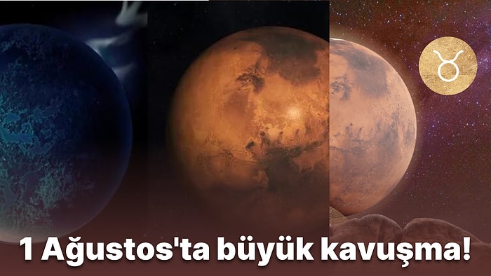 Hararetli Günler Kapıda! 1 Ağustos Mars, Uranüs ve Kuzey Ay Düğümü Kavuşumu Etkileri Neler Olacak?