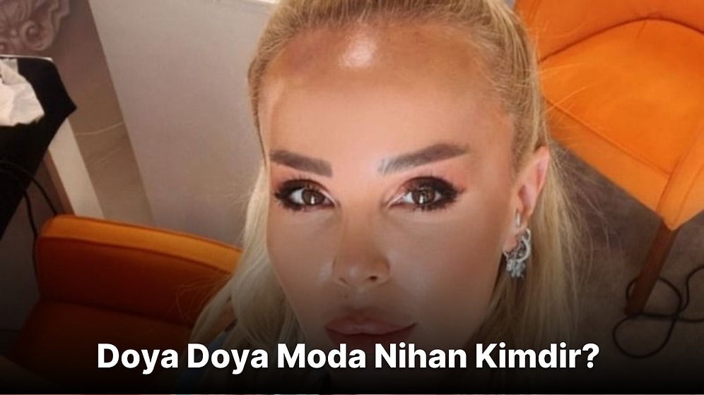 Doya Doya Moda Programının Yeni Yarışmacısı Nihan Sağır Kimdir? Nihan Sağır Kaç Yaşında?