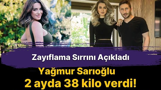 Güzelliğine Hayran Olduğumuz Yağmur Sarıoğlu Tam 38 Kilo Verdi!
