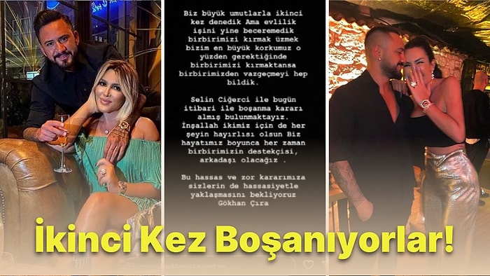 İkinci Kez Boşanma Kararı Alan Selin Ciğerci ve Gökhan Çıra Çiftinden İlk Açıklama Geldi!