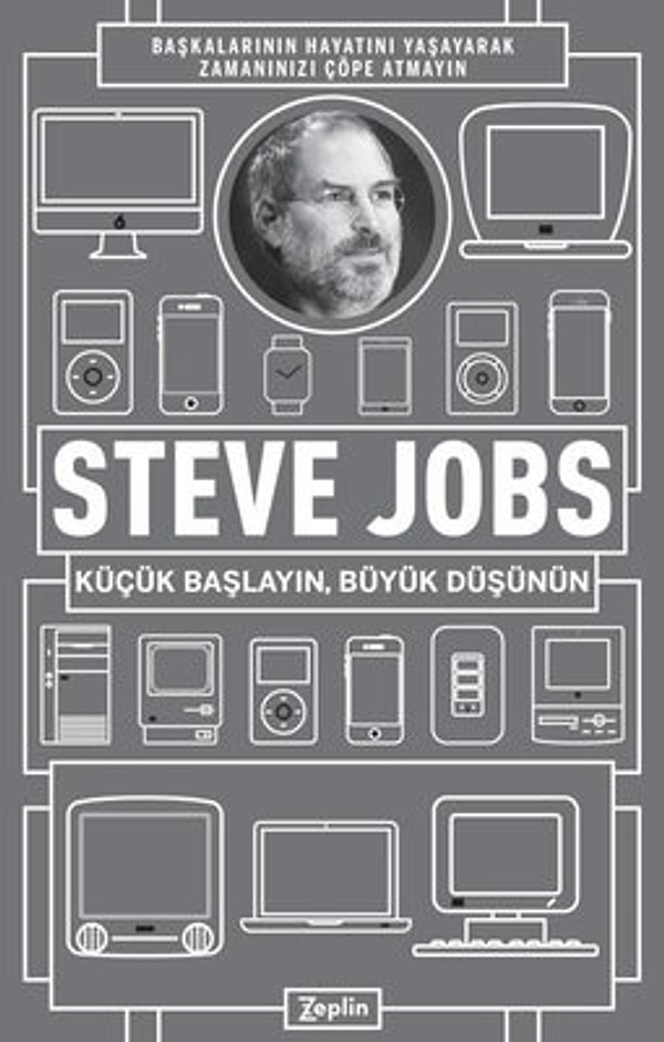 6. Küçük Başlayın Büyük Düşünün - Steve Jobs