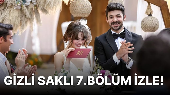 Gizli Saklı Son Bölüm İzle: Gizli Saklı 7. Bölüm Tek Parça Full İzleme Ekranı