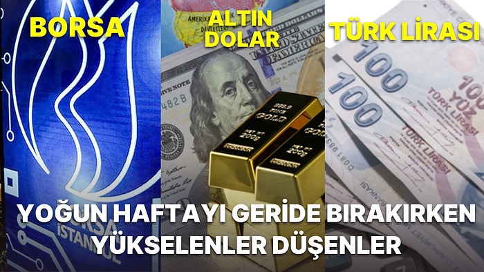 Borsa ve Dolarda Yükseliş Sürüyor mu? Altın Yeniden Zirveye mi Oynuyor? Petrol, 100 Sınırından Uzaklaşmıyor