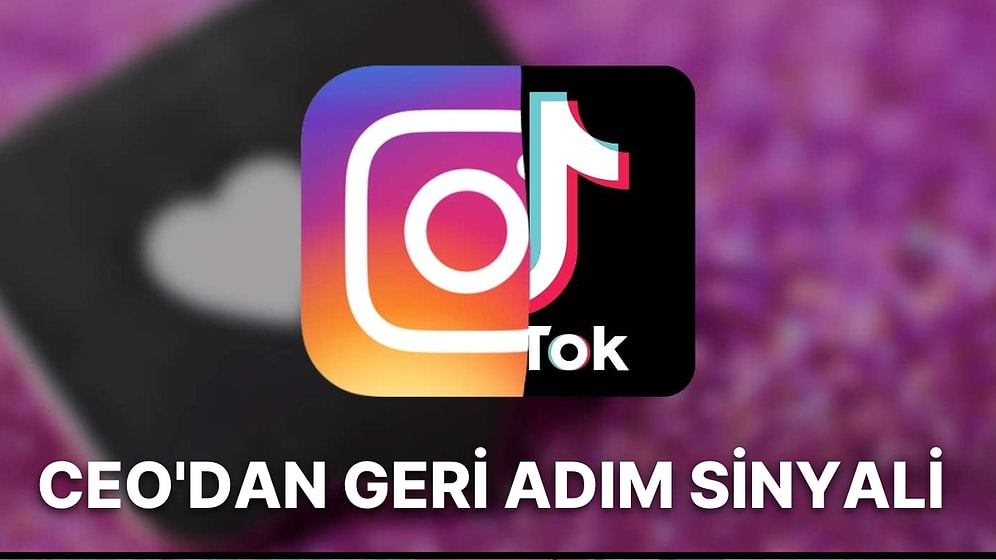 TikTok'a Benzediği İçin Eleştirilen Instagram Geri Adım Atıyor!