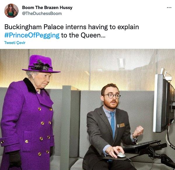 "Buckingham Sarayı stajyerleri Kraliçe'ye #PrinceOfPegging'i açıklamak zorunda kalıyor…"