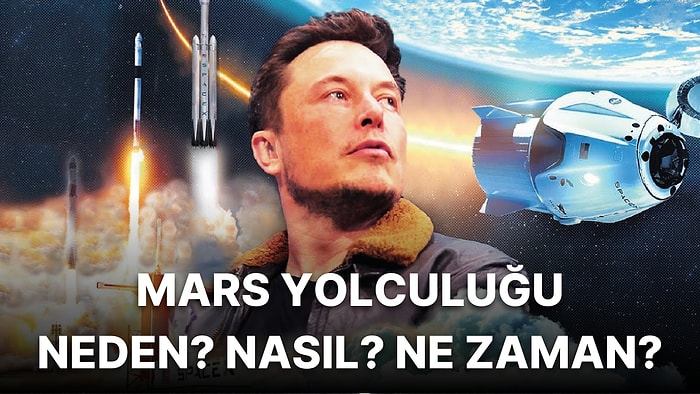 Elon Musk Mars Şehrini Neden? Ne Zaman? ve Nasıl İnşa Etmek İstiyor?