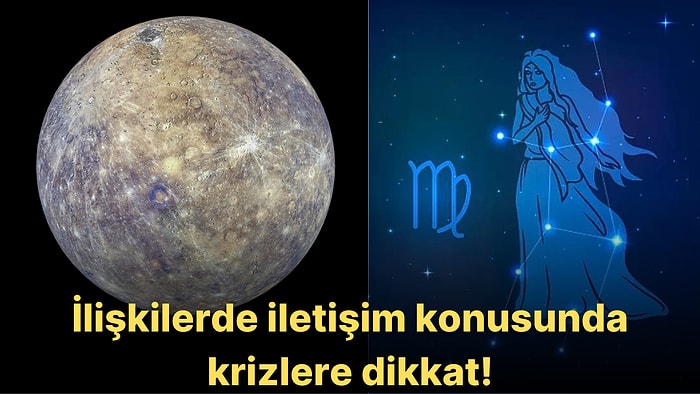 İlişkide İletişim Mercek Altında! Merkür 4 Ağustos’ta Başak Burcuna Geçiyor, Burçlara Etkileri Neler Olacak?