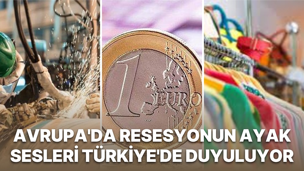 Avrupa'da Durgunluğun Ayak Sesleri Türkiye'de Tekstil Sektöründe Duyulmaya Başladı: Tüm Sektörler Dertli