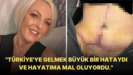 Ameliyat Olmak İçin Ülkemize Gelen Kadın, Dünya Medyasında "Türkiye'ye Sakın Gitmeyin" Uyarısında Bulunuyor