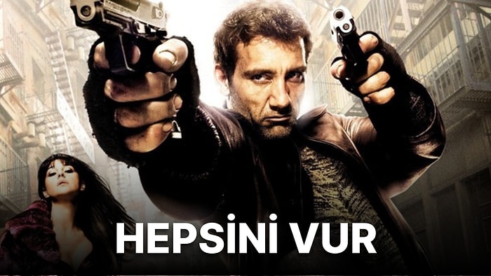 Hepsini Vur Filminin Konusu Nedir? Hepsini Vur Oyuncuları Kimlerdir?