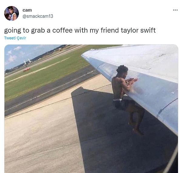 "Arkadaşım Taylor Swift ile kahve almaya gidiyoruz"